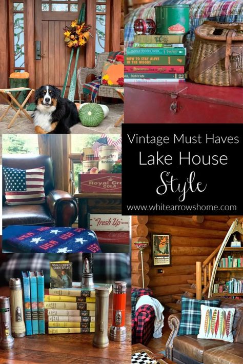 Lake House Vintage Must Haves ~ White Arrows Home Vintage Camp Interior Design, Vintage Camp Interior, Fishing Cabin Decorating Ideas, Lake House Must Haves, Vacation House Interior, Lake Home Decorating Ideas, Adirondack Lake House, Camp Style Decor, Lake Cottage Interiors