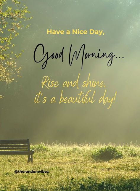 Rise and shine, it’s a beautiful day! Good Morning... #GoodMorningQuotes #GoodMorning #GoodMorningImages #GoodMorningWishes #GoodMorningTexts Good Morning Sayings, Very Good Morning Images, Beautiful Good Morning Images, Morning Sayings, Good Morning Massage, Love Good Morning Quotes, Beautiful Good Morning, Positive Good Morning Quotes, Beautiful Morning Quotes