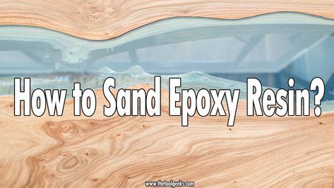 How To Sand Resin, Sanding Epoxy Resin, Resin Beginners, Sanding Resin, Resin Sand, How To Make Resin, Resin Table Top, Epoxy Table Top, Resin Work