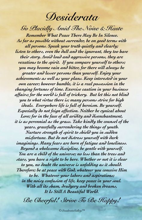 Poem About Purpose In Life, Desiderata Wallpaper, Desiderata Poem Wallpaper, Poems About Finding Peace, Wh Auden Poems, Poem About Nature Beauty, Desiderata Poem, Crown Quotes, Homemade Pictures