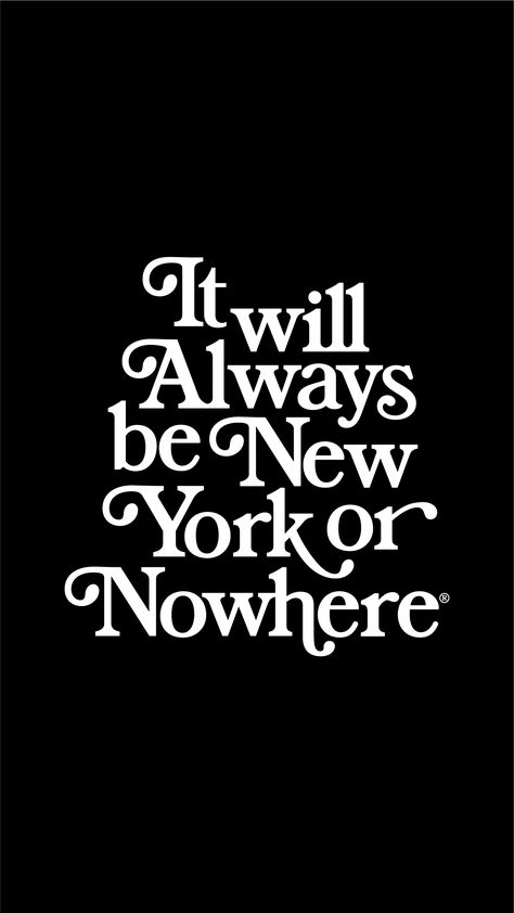 New York Homescreen, White Wallpaper Phone, New York Phone Wallpaper Aesthetic, Newyork Quote Aesthetic, Nyc Collage, Nyc Aesthetic Black And White, New York Or Nowhere, New York Quotes, Nyc Wallpaper