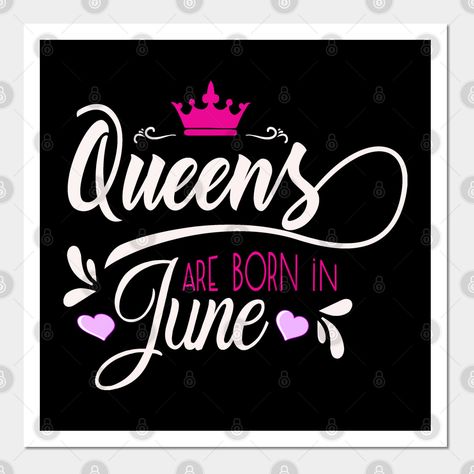 June Bday Month, June My Birthday Month Quotes, Birthday Month June, Birthday Month Dp, Queens Are Born In June, Queens Are Born In April, Girls Gift Idea, Birthday Month Quotes, Hair Chart