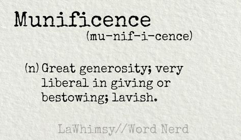 munificence definition Word Nerd via LaWhimsy Foreign Phrases, Words With Definitions, Antique Quotes, Unknown Words, Dictionary Words, Words Definitions, Unique Words Definitions, Word Nerd, Foreign Language Learning