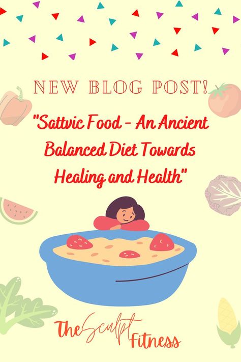 What is Sattvic Food? Sattvic Food, Sattvic Diet, Food Health Benefits, Chronic Disease, What You Eat, Types Of Food, Balanced Diet, News Blog, Health Food