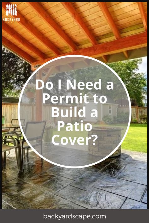 Is the construction of your patio cover legal without getting a permit first? What are some reasons you may need one and how do you get it Building A Covered Patio, How To Build A Patio Cover, Small Covered Patio Ideas On A Budget, Attached Patio Cover Ideas, Diy Covered Patio Cheap, Covered Patio Design On A Budget, Diy Patio Cover On A Budget, Diy Covered Patio Attached To House, Covered Back Deck Ideas