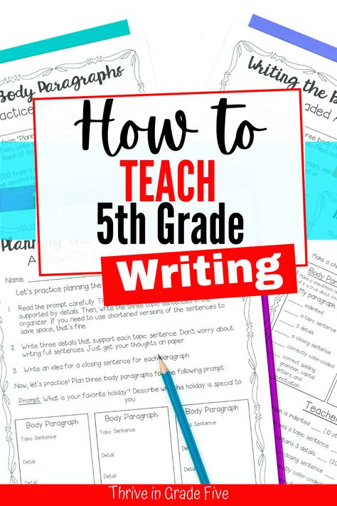 Text reads: How to Teach 5th Grade Writing with a picture of a writing activity in the background Grade 5 Paragraph Writing, How To Write An Essay For Kids, Writing Tutoring Ideas, Science Of Writing, 6th Grade Writing Worksheets, 5th Grade Writing Worksheets, Teaching Fifth Grade, Opinion Writing 5th Grade, Writing Curriculum Elementary