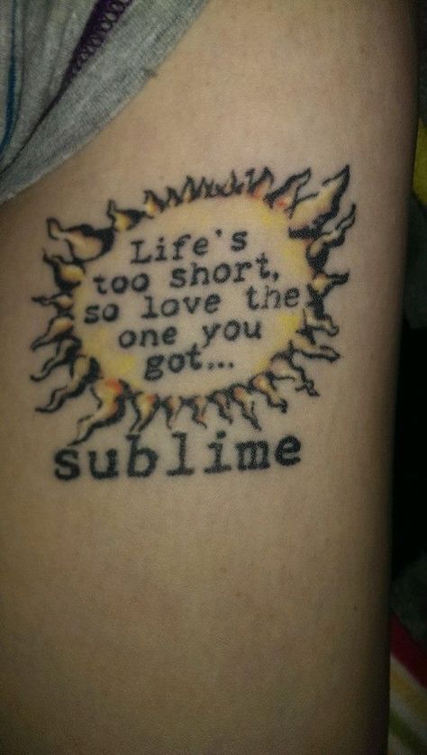 I love sublime but everyone has the classic sun-too mainstream. So why not my favorite sublime quote?! :) Sublime Band Art, Sublime Aesthetic Band, Hippie Tattoo Ideas Boho, Sublime Quotes, Parker Core, Sublime Tattoo, Sublime Aesthetic, Sublime Band, Earthy Tattoos