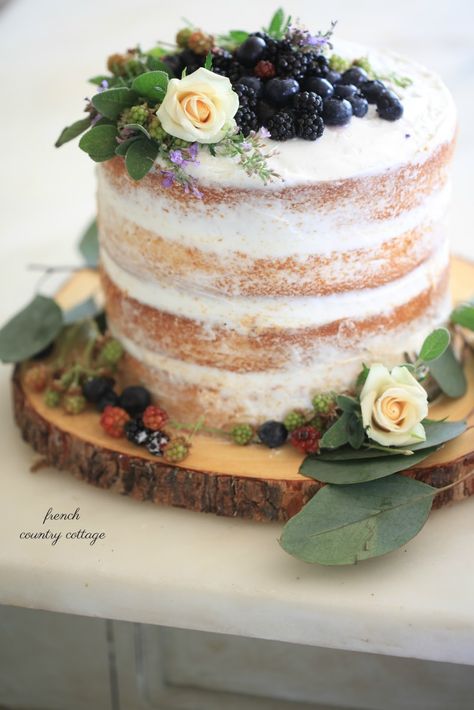 Fruit Topped Cake, Blackberry Bushes, Diy Wedding Reception, Naked Cakes, Rustic Cake, French Country Cottage, Food Cakes, Fresh Berries, Fruit Cake