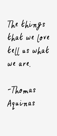 The things that we love tell us who we are. Fresh Air Quotes, Thomas Aquinas Quotes, Typography Photography, Quotes Summer, Sun Quotes, Holidays Summer, Thomas Aquinas, Sports Books, Vie Motivation