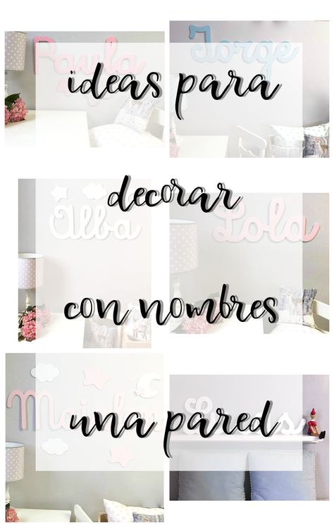 Ideas bonitas para decorar una pared con el nombre de tu bebé Home Decor Decals, Home Decor, Home Décor