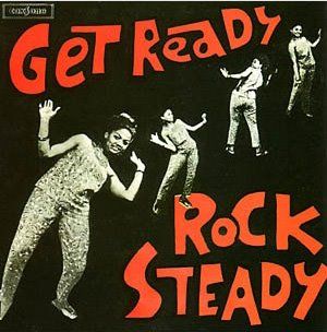 Get Ready Rock Steady LP cover #rocksteady