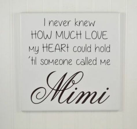 How much love! Being A Mimi Quotes, Mimi Quotes, Granddaughter Quotes, Quotes About Grandchildren, Mimi Love, Grandparents Quotes, Grandma Quotes, Baby Quotes, Mother Quotes