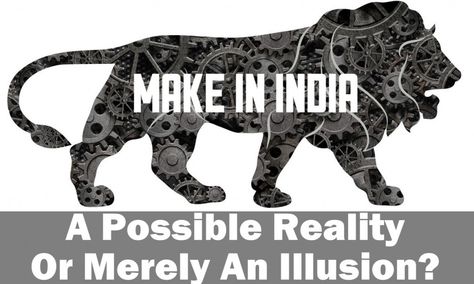 Make In India, A Possible Reality Or Just An Illusion? Make In India Logo, भारतीय इतिहास, India Logo, Make In India, Indian Government, Andhra Pradesh, My Heritage, Indian Design, Economics