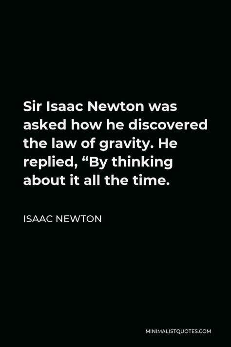 100+ Isaac Newton Quotes | Minimalist Quotes Sir Isaac Newton Quotes, Isaac Newton Quotes, Newton Quotes, Sir Isaac Newton, Earth Gravity, Physics Lessons, Quotes Minimalist, Widget Board, Minimalist Quotes