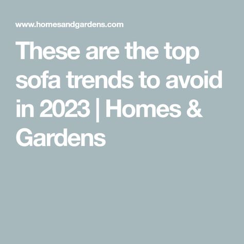 These are the top sofa trends to avoid in 2023 | Homes & Gardens Sofas 2023 Trends, Sofa Trends 2023, Sofa 2023 Trends, 2023 Sofa Trends, Curvy Sofa, Top Sofas, Trendy Sofas, Statement Sofa, Sofa Images