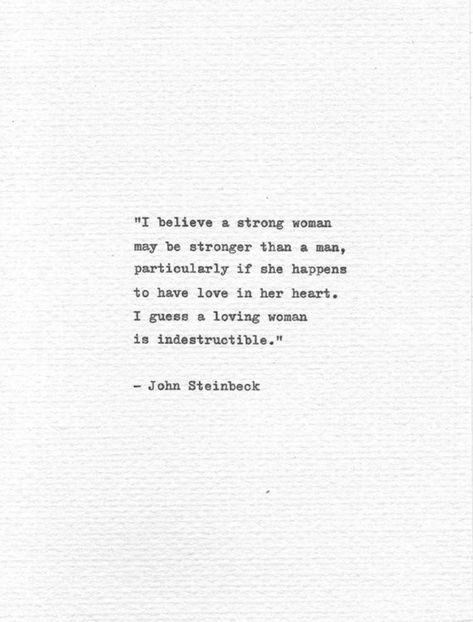 Strong Woman Poems, Hand Inspiration, No Ordinary Girl, Quotes Heart, Typed Quotes, A Strong Woman, Writer Inspiration, John Steinbeck, Writer Quotes