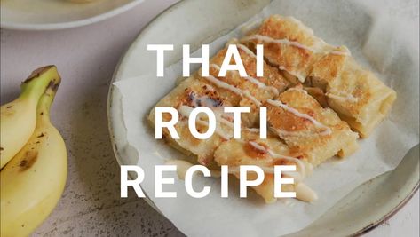 Thai Roti Recipe, Thai Roti, Thai Banana, Crispy Pancakes, Banana Pancake, Flat Pan, Roti Recipe, Thai Street Food, Banana Pancakes