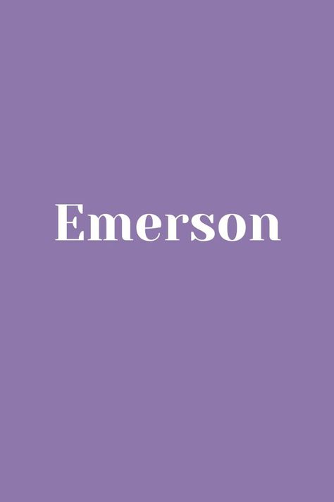 Emerson - Baby Name - Names That Start With E Emerson Name, Baby Name, Cool Names, Baby Names