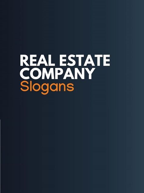 Realtor Taglines, Realtor Slogans, Catchy Real Estate Slogans, Real Estate Catch Phrases, If Company Slogans Were Honest, Real Estate Slogans, Real Estate Agent Branding, Real Estate Management, Business Slogans