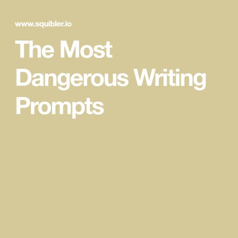 The Most Dangerous Writing Prompts Short Stories Ideas, Writing Prompt Generator, Plot Generator, Short Story Ideas, Prompt Generator, Writing Inspiration Prompts, Creative Writing Prompts, Stories Ideas, Writing Prompt