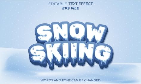 Snow skiing text effect font editable ty... | Premium Vector #Freepik #vector #text-poster #graphic-style #title-text #modern-text Snow Font, Poster Idea, Text Poster, Poster Graphic, Photoshop Text, Text Logo Design, 3d Text, Graphic Style, Text Effect