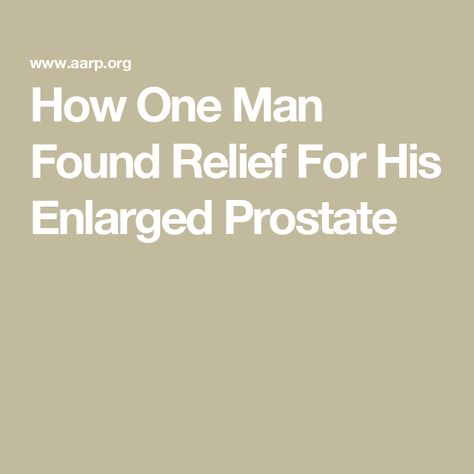 How One Man Found Relief For His Enlarged Prostate Prostate Health Men, Urinary Health, Medical Terms, Johns Hopkins University, Milk Thistle, Mayo Clinic, School Of Medicine, Herbal Supplements, University Of California