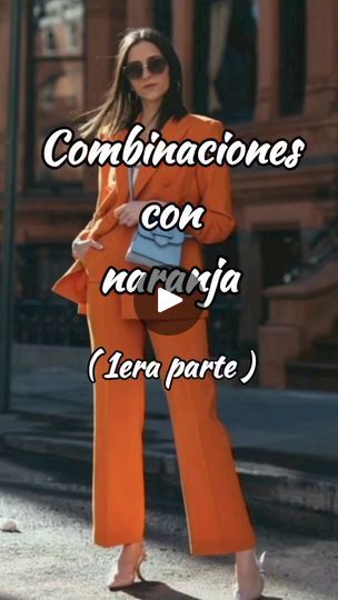 102K views · 2.5K reactions | Combinaciones con naranja ( 1era parte )

#colornaranja #style #moda #modafemenina #outfit #looks #combinaciondecolores #modafashion  #look | Kathy.loyaga | Kathy.loyaga · Original audio Outfit Looks, Style Mistakes, Audio, Color