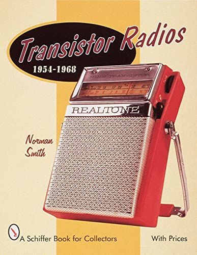 Transistor Radi: 1954-1968 (Schiffer Military History Book): Smith, Dr Norman Podcast Room, Old Radio, Pocket Radio, Old Radios, History Book, Transistor Radio, Those Were The Days, Vintage Memory, Vintage Radio