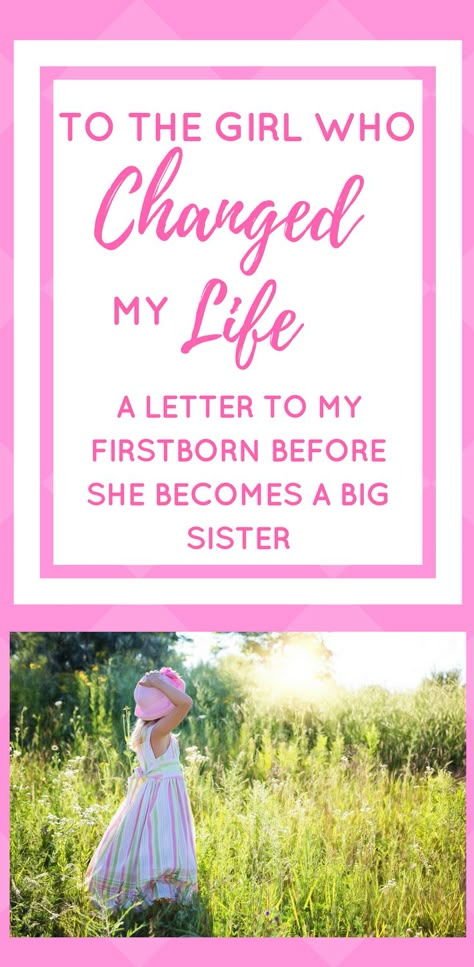 To the Girl Who Changed My Life, a Letter to My First Born | Open Letter | Raising Daughters | Mom Life | Motherhood | Sisters | Pregnancy #momlife #motherhood #parenting Letter To First Born Daughters, Words To Describe Your Daughter, Letter To My Youngest Daughter, Love Letter To Daughter From Mom, A Letter To My First Born, First Born Daughter Quotes Birthday, Two Daughters Quotes, First Born Daughter Quotes From Mom, Letter To My First Born Daughter