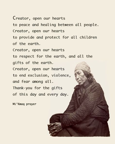 Native American Thanksgiving Prayer | kmaq micmiac prayer for thanksgiving c fakepath m ikmaq micmac prayer ... Jodi Core, Native Spirituality, Native American Thanksgiving, Native Quotes, American Indian Quotes, Native American Prayers, Cherokee Rose, Native American Proverb, Native American Spirituality