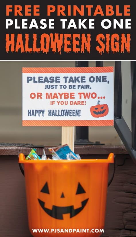 Free Printable Please Take One Halloween Sign Funny Halloween Candy Bowl Sign, Take Candy Sign Halloween, Signs For Halloween Candy Bowl, Halloween Please Take One Sign, Halloween Signs For Candy Bowl, Candy Signs For Halloween, Halloween Sign For Candy Bowl, Take One Candy Halloween Sign, Halloween Candy Sign Take One