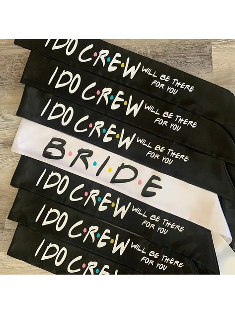 6pieces I Do Crew Will Be There For You And 1 Piece Bride Sash Friend Themed Bachelorette Hen Night Party Bridal Shower Wedding Decoration Bridesmaid Proposal Gift, Christmas Set    Polyester     Event & Party Supplies, size features are:Bust: ,Length: ,Sleeve Length: Bachelorette Party Friends Theme, Friends Theme Bachelorette Party, Friends Themed Bachelorette Party, Friends Bridal Shower Theme, Bridesmaid Reveal, Hen Night Party, Bride Sash, Bridal Shower Sash, Themed Bachelorette