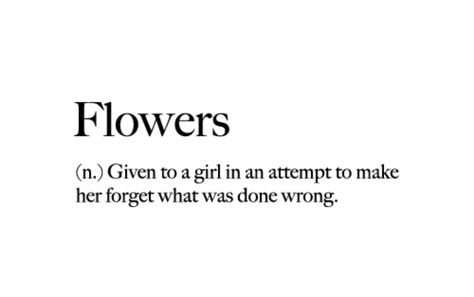 Flower Definitions, Phrase Definition, Flower Dictionary, Ironic Quotes, Definition Quotes, Funny Definition, Inspo Quotes, Flower Quotes, Sarcastic Quotes Funny