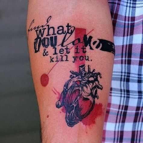 Find what you love, and let it kill you. - Charles Bukowski Trash Polka Art, Tatuaje Trash Polka, Tatoo 3d, Wörter Tattoos, Trash Polka Tattoo Designs, Tattoo Trash, Tattoo Lettering Design, Trash Polka Tattoo, Geniale Tattoos