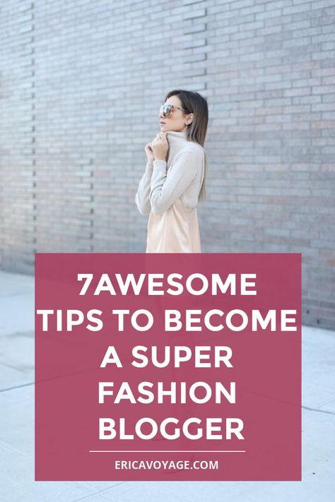 7 Awesome Tips to Become a Super Fashion Blogger Fashion Blogger Photography, Fashion Blogger Instagram, Influencer Tips, Blogger Photography, Fashion Content, Blogger Tips, Clothing Photography, Fashion Tips For Women, Blogging For Beginners