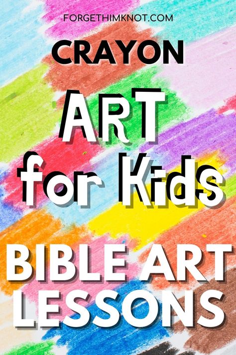 Easy Crayon Bible Art Lessons and Ideas for Kids - Forget Him Knot Devotions For Kids, Art Supplies Gift, Bible Artwork, Sunday School Kids, Kids Bible, Bible School Crafts, Bible Crafts For Kids, Easy Art Projects, Art Lessons For Kids