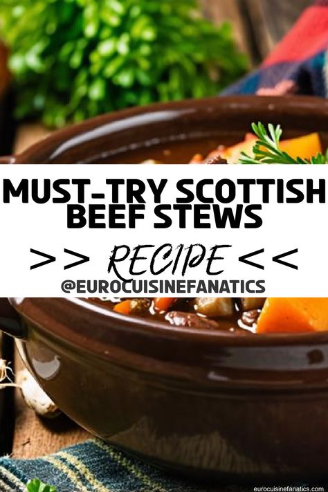 Incredible flavors await in these 10 Scottish beef stew recipes, but which one will become your ultimate comfort dish for chilly nights?
 #europeancuisine #authentic #european #cuisine #italianfood #frenchfood #greekfood #homecooking #authenticrecipes #recipes Scottish Stew Recipes, Scottish Stew, Scottish Beef Stew, Beef And Ale Stew, Beef Stew Recipes, Root Vegetable Stew, Best Beef Stew, Best Beef Stew Recipe, Beef And Mushroom Stew