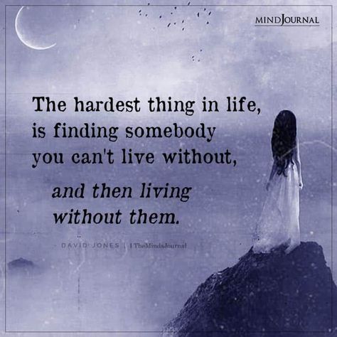 Can't Live Without You, Lost The Best Thing You Ever Had Quotes, Living Without You Quotes, The Hardest Thing Quotes, Life Without You Quotes, I Can’t Live Without You, 2am Thoughts Quotes, Without You Quotes, 2am Thoughts