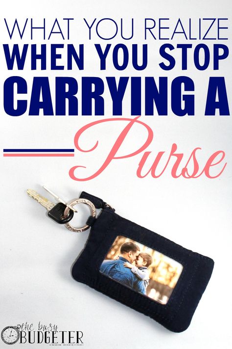 Ditch Your Purse! Here's What Happened When I Stopped Lugging Around a Purse | Busy Budgeter Small Purse Essentials, Purse Hacks, Busy Budgeter, Small Purses And Handbags, Mom Purses, Minimalist Purse, Lug Bags, What's In My Purse, Purse Essentials