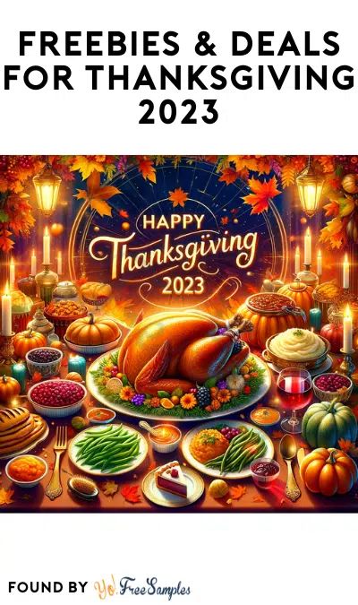 FREEBIES & DEALS for Thanksgiving 2023 https://yofreesamples.com/food-samples/freebies-deals-for-thanksgiving/ Food Samples, Thanksgiving 2023, November 23, Free Stuff, Happy Thanksgiving, Get Ready, Thanksgiving