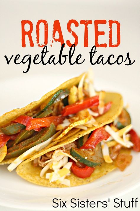 Roasted Vegetable Tacos | Six Sisters' Stuff Roasted Vegetable Tacos, Vegetable Tacos, Six Sisters Stuff, Six Sisters, Roasted Vegetable, Taco Recipes, Meatless Meals, Grilled Vegetables, Dish Recipes