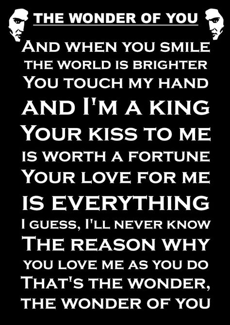 ELVIS LYRICS THE WONDER OF YOU INSPIRATIONAL QUOTE SIGN POSTER PRINT: Amazon.co.uk: Kitchen & Home Elvis Presley Quotes Inspiration, Elvis Quotes Lyrics, Elvis Presley Lyrics Quotes, Elvis Lyrics, Always On My Mind Elvis Presley, Elvis Tattoo, Wonder Of You Elvis Lyrics, Funny Motivational Quotes, When You Smile