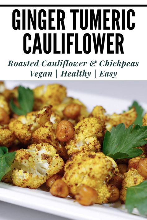 Tumeric Cauliflower, Legume Dishes, Chickpea And Cauliflower, Ginger Tumeric, Roasted Red Cabbage, Spiced Nuts Recipe, Roasted Cauliflower Recipe, Vegan Clean Eating, Roasted Chickpea