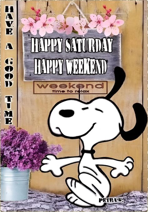 Snoopy Happy Saturday, Snoopy Memes, Happy Saturday Pictures, Good Morning Happy Weekend, Happy Saturday Images, Weekend Greetings, Saturday Images, Good Morning Snoopy, Good Morning Motivation