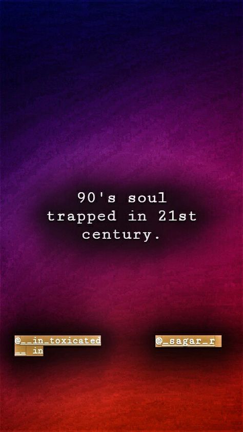 #90's 90's soul trapped in 21st century.  #instagram #90s #instagramquotes #instagramstories 90s Quotes For Instagram, 90s Captions Aesthetic, 90s Quotes Aesthetic, 90s Caption, 90s Captions For Instagram, Memories Caption, Instagram Captions Songs, 90s Quotes, Song Captions