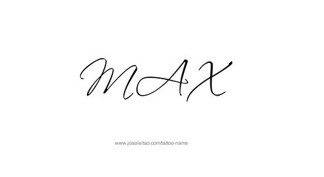 Tattoo Design Name Max Max Name Tattoo, Max Name, Max Tattoo, Tattoo Design Name, Pretty Hand Tattoos, Magic Tattoo, Aesthetic Names, Name Tattoo Designs, Design Name