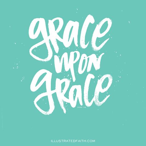 Sunday Inspiration from John 1:16 John 1 16, Worship Praise, Grace Upon Grace, Sunday Inspiration, New Bible, Illustrated Faith, Discover Card, Blog Page, Prayer Journal