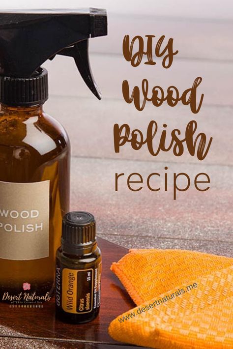 Diy Furniture Polish With Essential Oils, Homemade Wood Cleaner, Diy Wood Cleaner, Natural Wood Cleaner, Homemade Furniture Polish, Wood Furniture Cleaner, Diy Furniture Polish, Natural Wood Polish, Polishing Wood