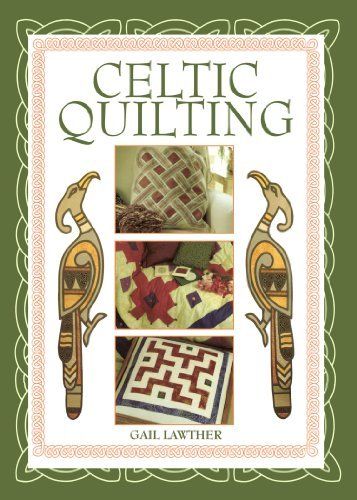 Celtic Quilting by Gail Lawther, http://www.amazon.co.uk/dp/0715313525/ref=cm_sw_r_pi_dp_-Hyerb0QW0R7D Celtic Quilt, Ancient Celts, Landscape Quilt, Celtic Patterns, Celtic Art, Pattern Library, Celtic Designs, Foundation Paper Piecing, Book Quilt