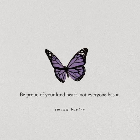 Yes you're kind ❤️🦋 . . . . . By @imannpoetry Kind Heart Quotes, Beauty Skin Quotes, Humanity Quotes, Tiny Quotes, Poems Quotes, Butterfly Quotes, Soothing Quotes, York Travel, Deep Lines